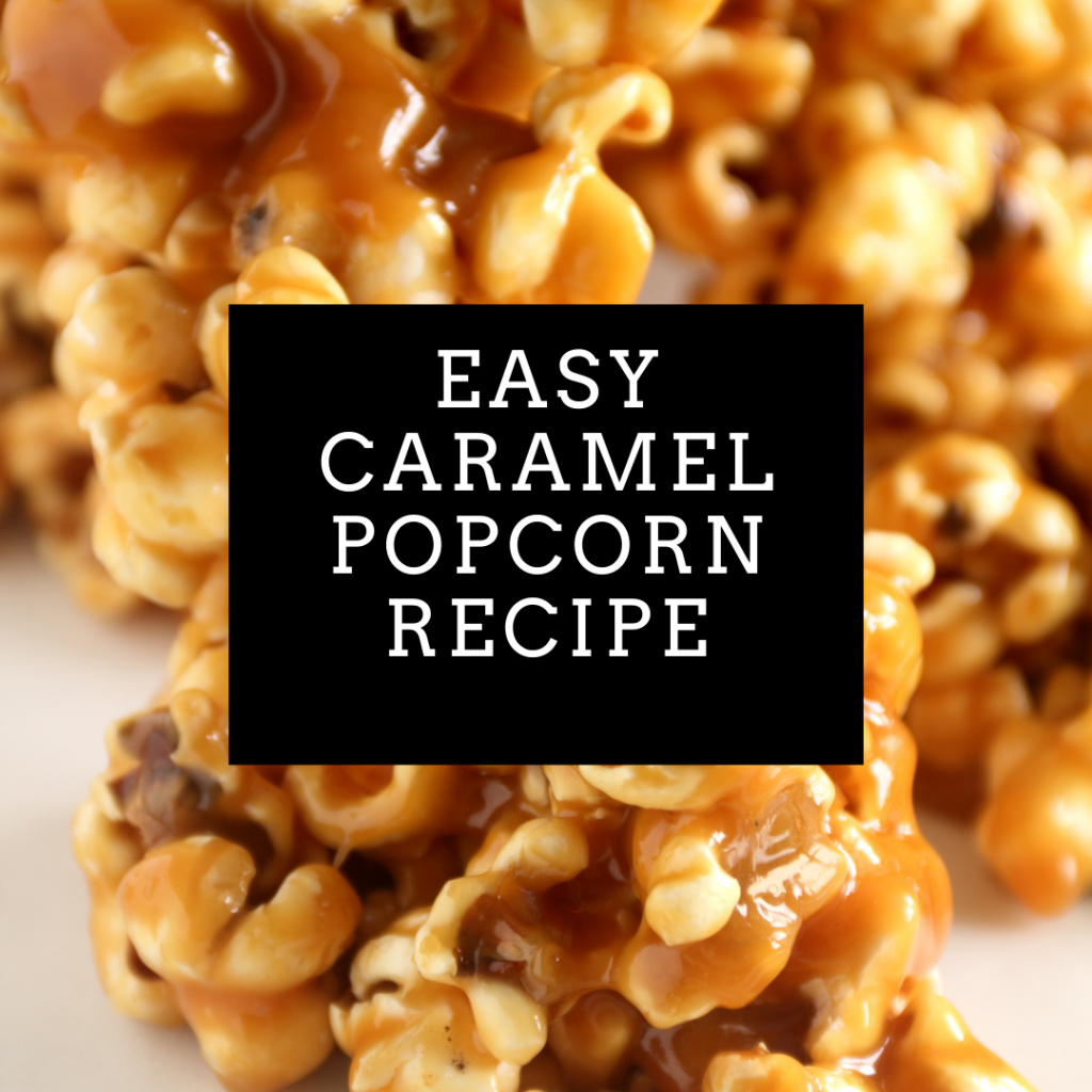 Easy caramel popcorn recipe. Easy and delicious snack for kids and family.
