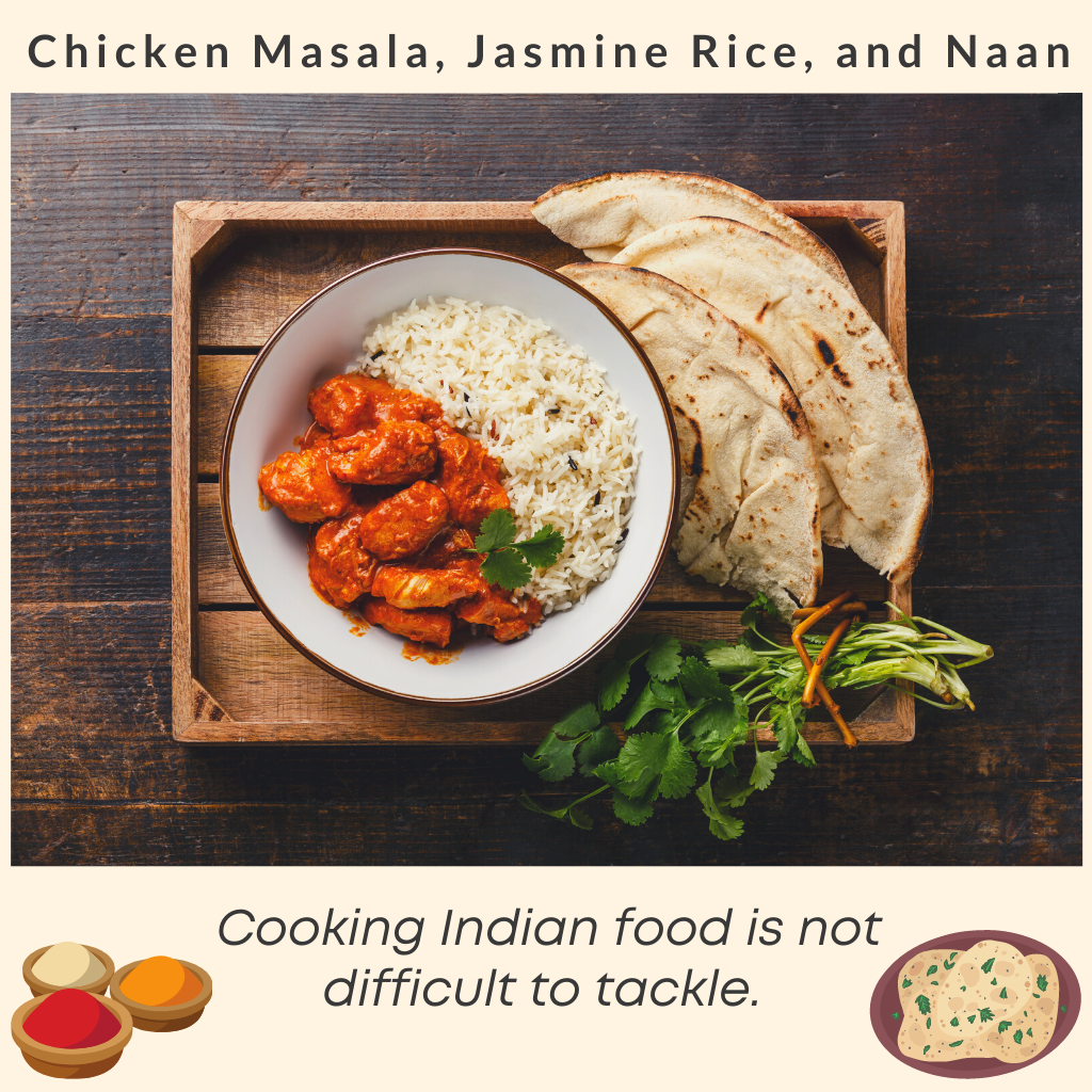 Indian food is not difficult to master.