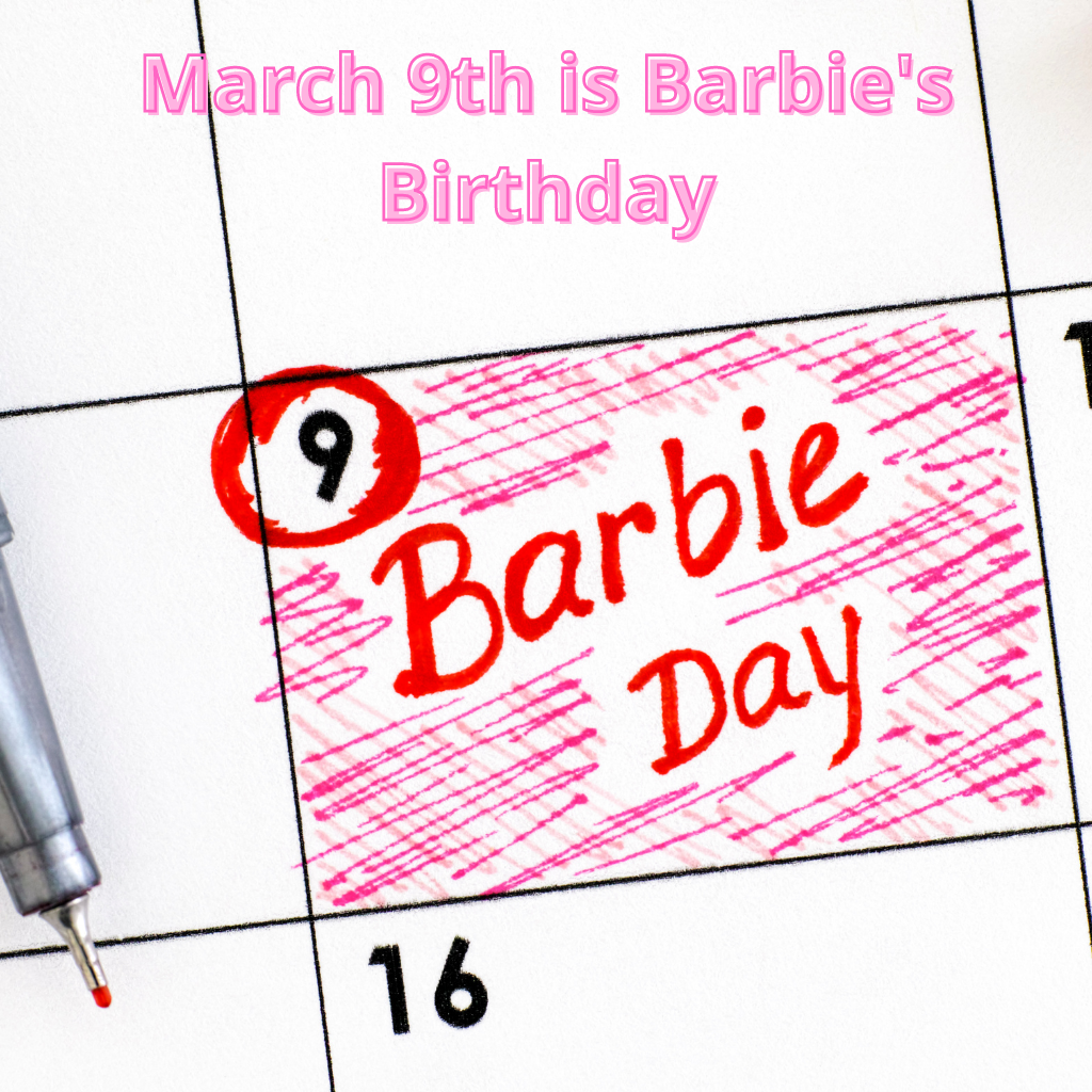 Barbie's birthdate is March 9th.