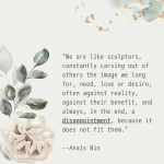 12 Inspiring And Thought-Provoking Quotes By Anaïs Nin - Burning Curiosity