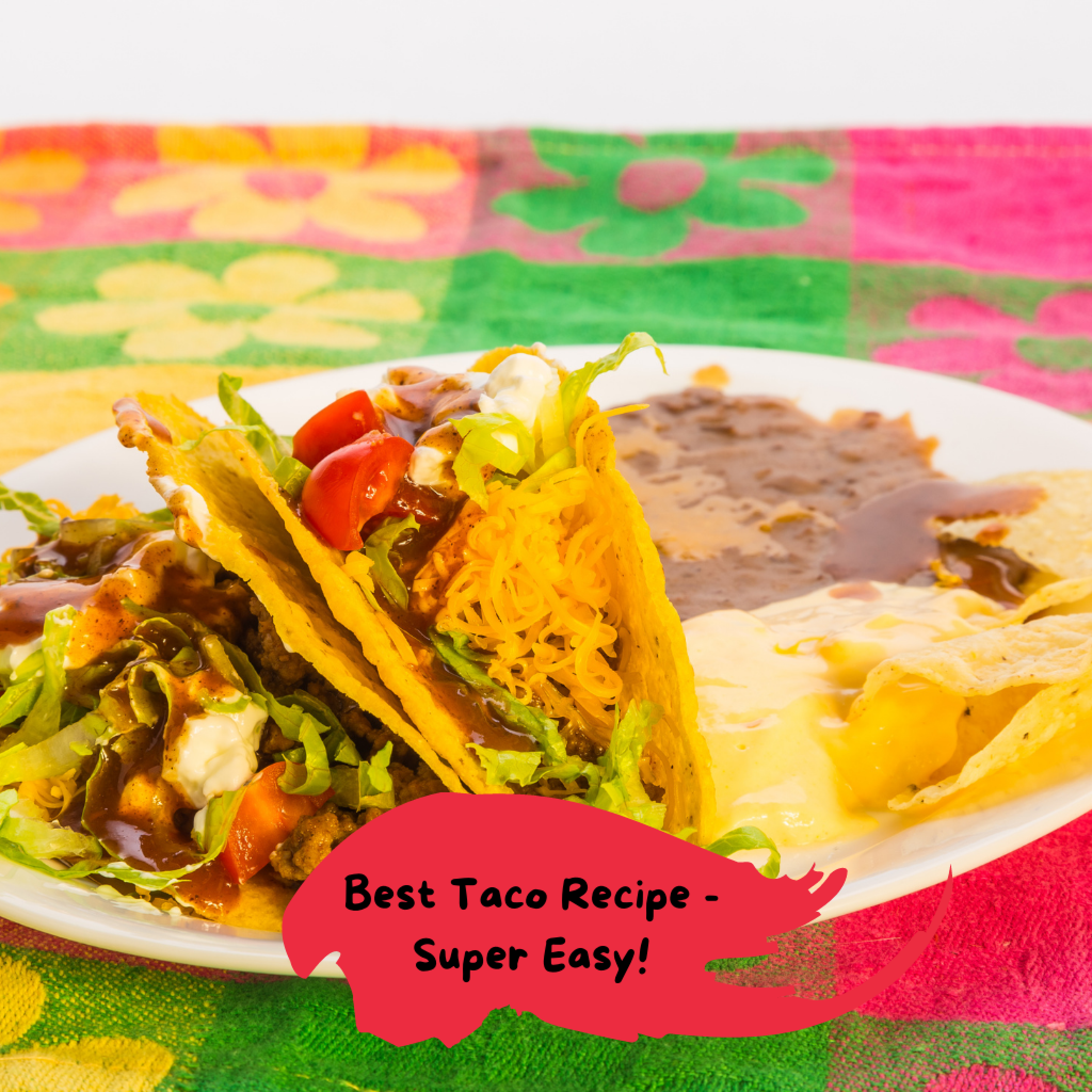 Best Taco Recipe Super Easy Burning Curiosity